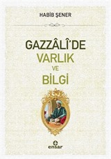 Gazzali'de Varlık ve Bilgi