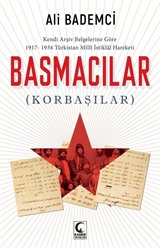 Kendi Arşiv Belgelerine Göre 1917-1934 Türkistan Milli istiklal Hareketi Basmacılar (Korbaşılar)