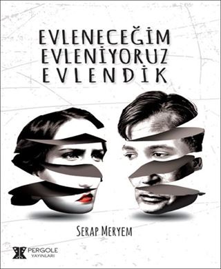 Evleneceğim Evleniyoruz Evlendik