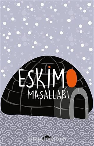 Eskimo Masalları (Özel Ayracıyla)