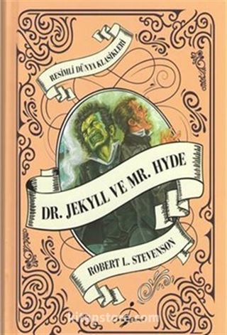 Dr. Jekyll ve Mr. Hyde / Resimli Dünya Klasikleri