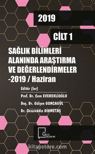 Sağlık Bilimleri Alanında Araştırma ve Değerlendirmeler 2019 Haziran (Cilt 1)