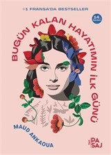 Bugün Kalan Hayatımın İlk Günü