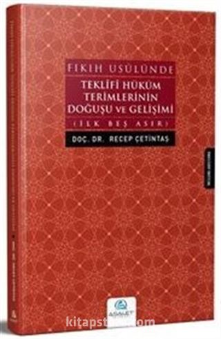 Fıkıh Usulünde Teklifi Hüküm Terimlerinin Doğuşu ve Gelişimi