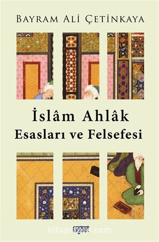 İslam Ahlak Esasları ve Felsefesi