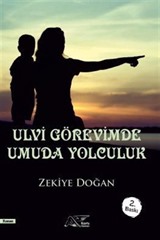 Ulvi Görevimde Umuda Yolculuk