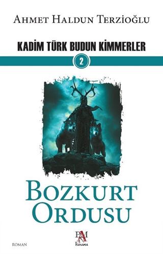 Bozkurt Ordusu / Kadim Türk Budun Kimmerler 2