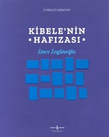 Kibele'nin Hafizası / Cybele's Memory