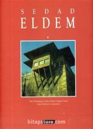 Sedad Eldem: Modern Bir Türk Mimar