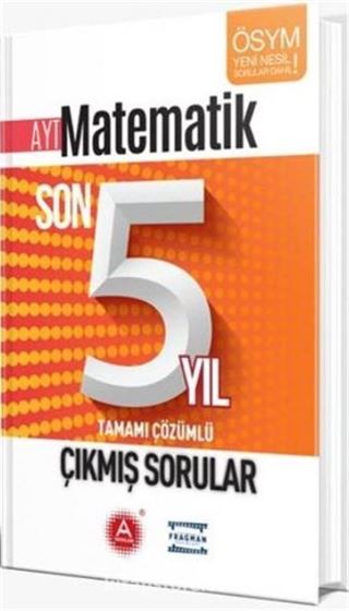 AYT Matematik Son 5 Yıl Tamamı Çözümlü Çıkmış Sorular