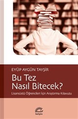 Bu Tez Nasıl Bitecek?