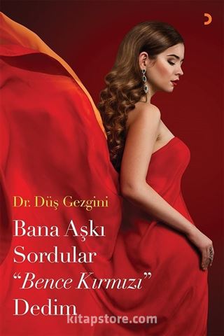 Bana Aşkı Sordular Bence Kırmızı Dedim