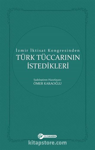 İzmir İktisat Kongresinden Türk Tüccarının İstedikleri