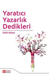 Yaratıcı Yazarlık Dedikleri