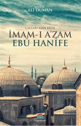 Çağları Aşan Bilge İmam-ı Azam Ebu Hanife