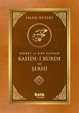 Hikmet ve Şifa Kaynağı Kaside-i Bürde ve Şerhi