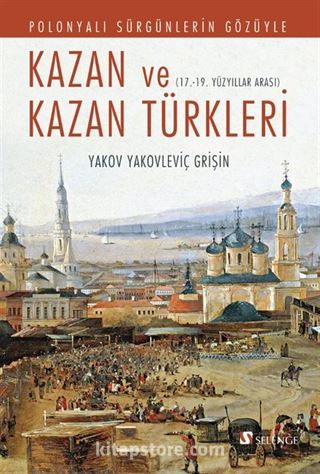 Polonyalı Sürgünlerin Gözüyle Kazan ve Kazan Türkleri