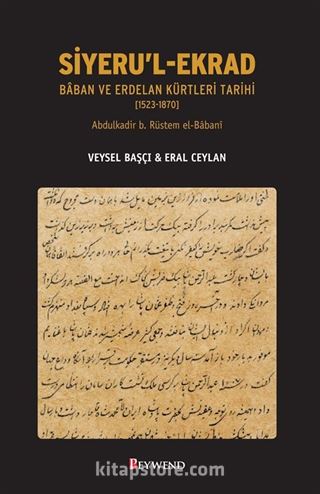 Siyeru'l-Ekrad Baban ve Erdelan Kürtleri Tarihi (1523-1870)