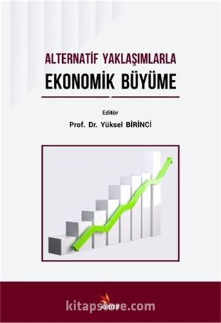 Alternatif Yaklaşımlarla Ekonomik Büyüme