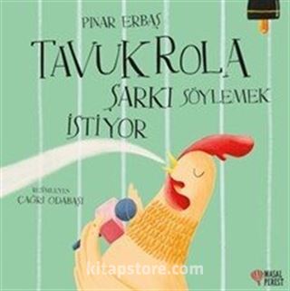 Tavuk Rola Şarkı Söylemek İstiyor