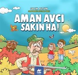 Aman Avcı Sakın Ha