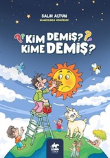 Kim Demiş Kime Demiş Bilmecelerle Atasözleri