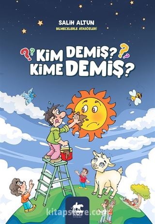 Kim Demiş Kime Demiş Bilmecelerle Atasözleri