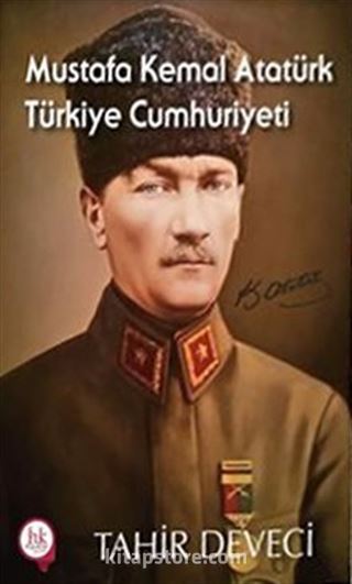 Mustafa Kemal Atatürk Türkiye Cumhuriyeti