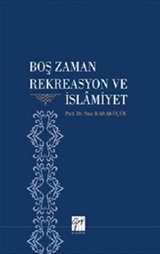 Boş Zaman Rekreasyon ve İslamiyet