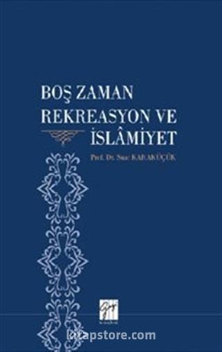 Boş Zaman Rekreasyon ve İslamiyet