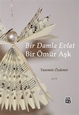 Bir Damla Evlat Bir Ömür Aşk