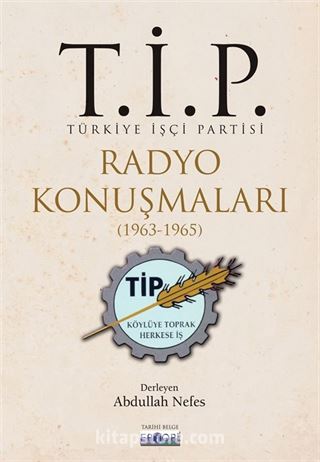 T.İ.P. Radyo Konuşmaları (1963-1965)