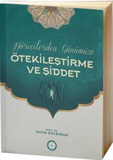 Haricilerden Günümüze Ötekileştirme ve Şiddet