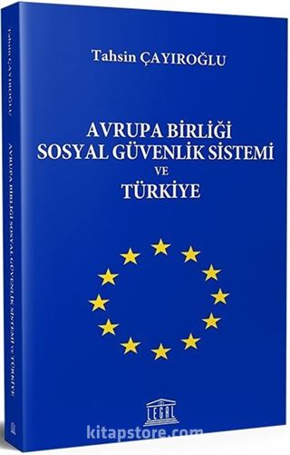 Avrupa Birliği Sosyal Güvenlik Sistemi ve Türkiye