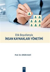 Etik Boyutlarıyla İnsan Kaynakları Yönetimi