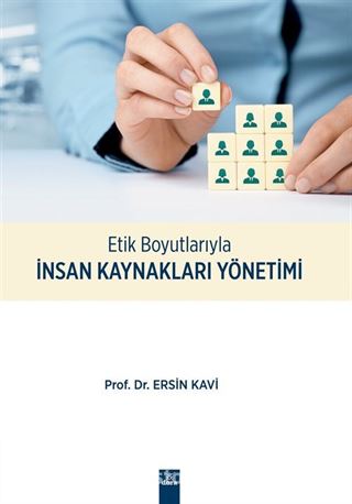 Etik Boyutlarıyla İnsan Kaynakları Yönetimi