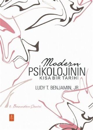 Modern Psikolojinin Kısa Bir Tarihi - A Brief History Of Modern Psychology