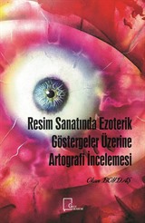 Resim Sanatında Ezoterik Göstergeler Üzerine Artografi İncelemesi