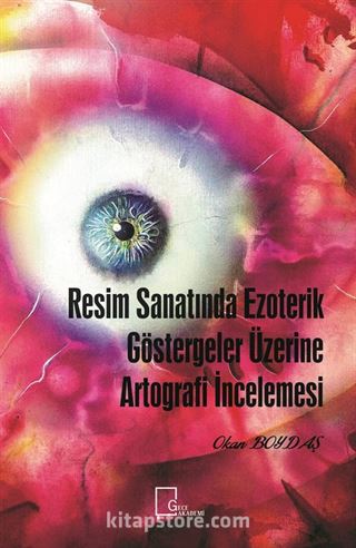 Resim Sanatında Ezoterik Göstergeler Üzerine Artografi İncelemesi