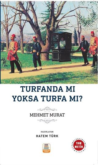 Turfanda mı Yoksa Turfa mı? (Sadeleştirilmiş, İnceleme, Tam Metin)