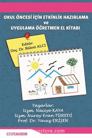 Okul Öncesinde Etkinlik Hazırlama ve Uygulama Öğretmen El Kitabı