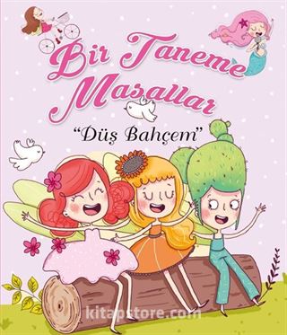 Bir Taneme Masallar / Düş Bahçem