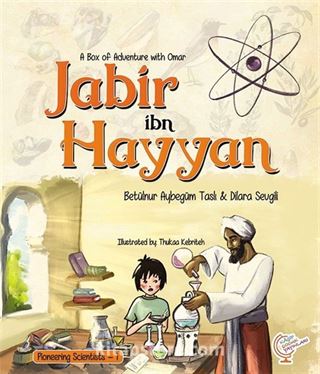 A Boxfull Of Adventures with Omer: Jabir ibn Hayyan