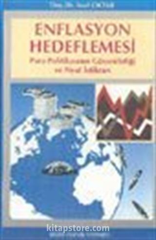 Enflasyon Hedeflemesi Para Politikasının Güvenirliği ve Fiyat İstikrarı