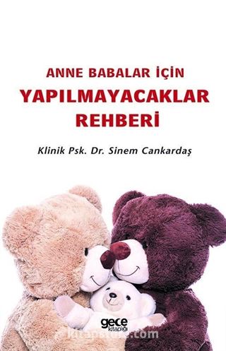 Anne Babalar İçin Yapılmayacaklar Rehberi