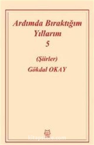 Ardımda Bıraktığım Yıllarım 5