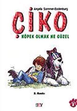 Çiko / Köpek Olmak Ne Güzel