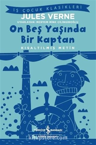 On Beş Yaşında Bir Kaptan (Kısaltılmış Metin)