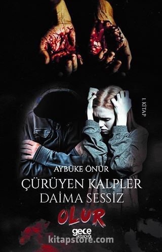 Çürüyen Kalpler Daima Sessiz Olur