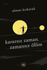 Kararsız Zaman, Zamansız Ölüm